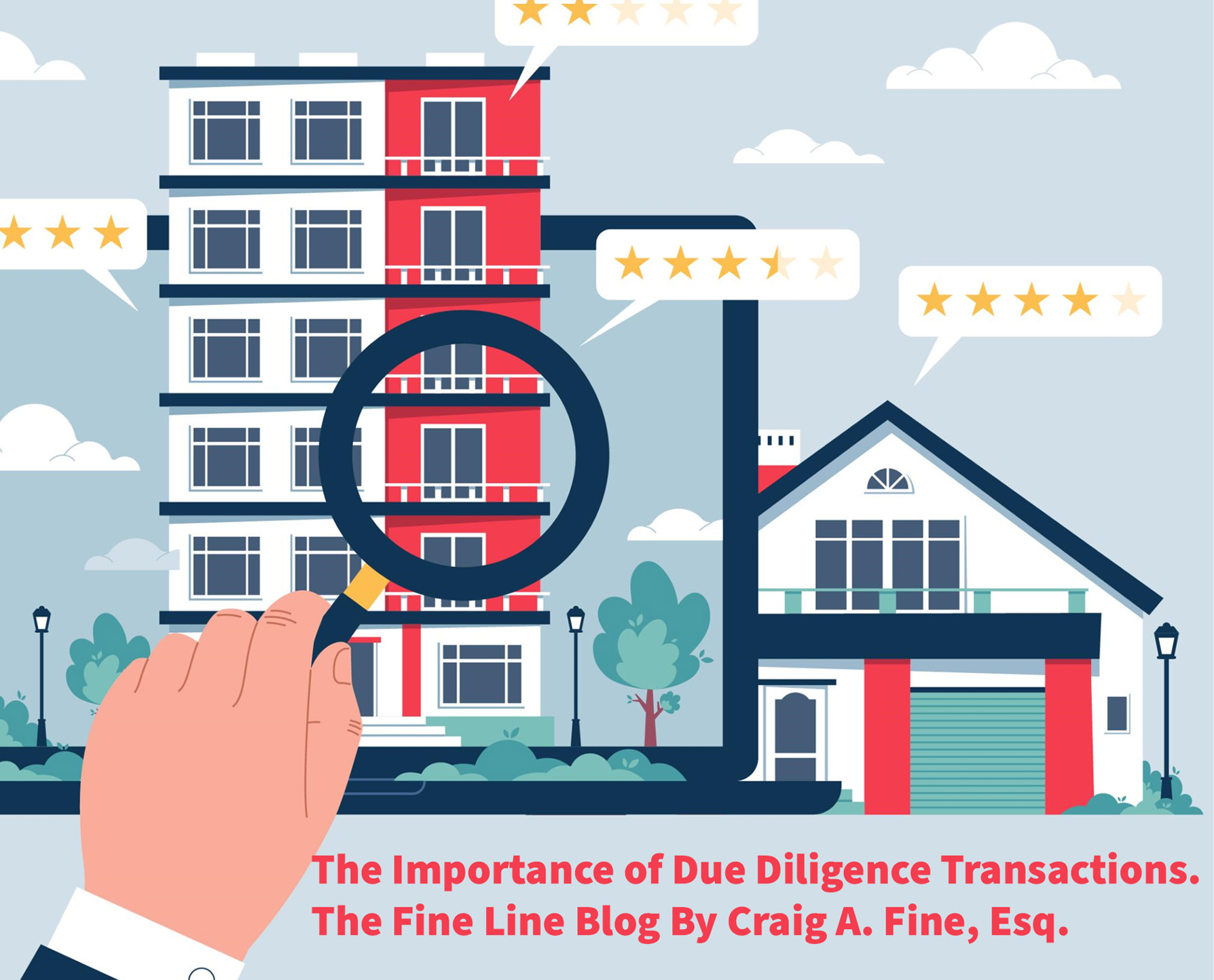 The Importance of Due Diligence in Real Estate Transactions. The Fine Line Blog by Craig A. Fine