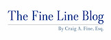 The Fine Line Blog by Craig A. Fine, Esq.